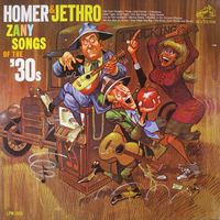 Homer & Jethro - Zany Songs Of The '30s